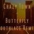 Crazy Town Butterfly Southlace Remix