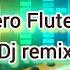 Nasha Dj Remix Mind Blowing Hero Flute Fantasy Hero Theme Flute Music Djremix Djviral