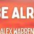 Alex Warren You Ll Be Alright Kid Lyrics