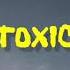 ANN MARIE TOXIC LYRICS