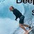 Deep House Music Surfing Is Life серфинг волны подборка Deephouse