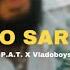 P A T X Vladoboys Sako Sar Šaj Official Video