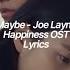 Maybe Joe Layne Happiness 해피니스 OST Lyrics