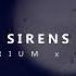 Dallerium X Farley Sirens