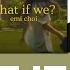 Emi Choi What If We Karaoke