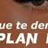 Por Que Te Demoras Plan B