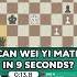 Only 9 Seconds To Checkmate