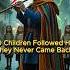 The Pied Piper Mystery 130 Children Vanished Without A Trace History