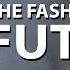 The Fashion Of Sci Fi Futures