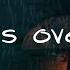 It S Over Lyrics Ethan Jewell