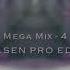 Mega Mix 4 ELSEN PRO EDİT 2018