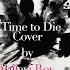 No Time To Die Billie Eilish Cover Song By Pallavi Roy