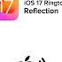 IOS 17 Default Ringtone Reflection Iphone