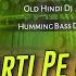 Tu Dharti Pe Chahe Remix Old Hindi Dj Song Humming Bass Dj Dj Chiranjeet Remix