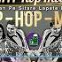 HIP HOP MIX MIX MUSIC ALL REMIX JBJ DJ SONG OLD V S GOLD HINDI 4K HD VIDEO Mix Dj Remix