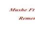 Mushe Remember Me Ft Ann Singe