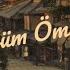 Ömrüm Ömrüme