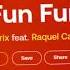 Fun Fun Fun By Dimitrix Feat Raquel Castro