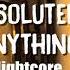 Nightcore Absolutely Anything CG5 Ft OR3O