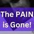 PRAYER The PAIN Is Gone Pain Healingprayer Confidenceingod