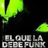 El Que La Debe Funk Super Slowed 1 HOUR