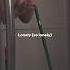Lonely Music Lyrics Cover Lonely Foryou Viral