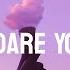Kelly Clarkson I Dare You Lyrics