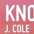 J Cole She Knows Lyrics I Am So Much Happier Now That I M Dead