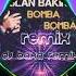 RUSLAN BAKINSKI BOMBA BOMBA REMIX DJ BAXARMX