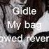 Gidle My Bag Slowed Gidle