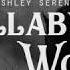 Lullaby Of Woe Ashley Serena LYRICS