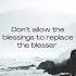 Blessings Blesser Faith Believe Encouragement