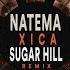 Xica Sugar Hill Remix Original Mix