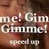 ABBA Gimme Gimme Gimme Speed Up