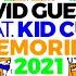 David Guetta Memories Ft Kid Cudi 2021 Remix Extended Mix