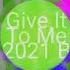 Give It To Me Remix DJ