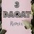 3 Daqat Remix