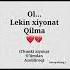 O L Lekin Xiyonat Qilma Chunki