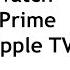 How To Watch Amazon Prime Video On Apple TV