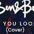 Ben Ben The Way You Look At Me Cover Official Lyric Video