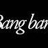 Bang Bang Samsung Ringtone Audio