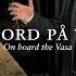 On Board The Vasa Episode 5