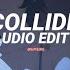 Collide Spedup Justine Skye Ft Tyga Edit Audio