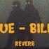True Blue Billie Eilish Reverb