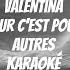 Valentina L Amour C Est Pour Les Autres Karaoké Visualiser Version
