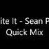 Ignite It Sean Paul Quick Mix