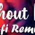 Nomecy Without Me Ft Alec Chambers Lo Fi Remix Audio Video Lyrics