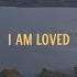 Mack Brock I Am Loved Official Lyric Video