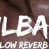 Dilbar Slowed N Reverb Song