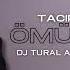 Tacir Məmmədov Ömür Keçdi DJ Tural Aliyev RegionBeatsZ Remix